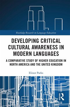 Developing Critical Cultural Awareness in Modern Languages - Parks, Elinor