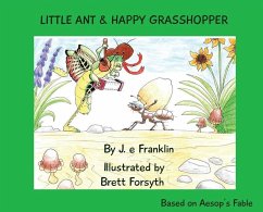 Little Ant & Happy Grasshopper - Franklin, J. E.