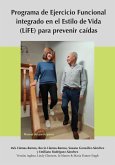 Programa de Ejercicio Funcional integrado en el Estilo de Vida (LiFE) para prevenir caídas - Manual del participante