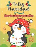 Libro para colorear de feliz navidad para niños: Páginas de Navidad a color, incluyendo Santa, árboles de Navidad, Reno Rudolf, Muñeco de nieve, Adorn