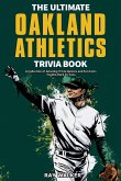 The Ultimate Oakland Athletics Trivia Book