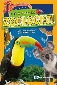 I'm A Future Zoologist! - Nayak, Manisha (-)