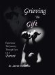 Grieving the Gift - Bild 1