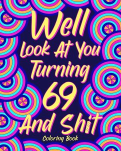 Well Look at You Turning 69 and Shit - Paperland