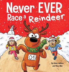 Never EVER Race a Reindeer - Wallace, Adam; Nhin, Mary