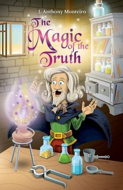 The Magic of the Truth - Monteiro, J. Anthony