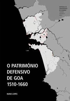 O Património Defensivo De Goa 1510-1660 - Lopes, Nuno