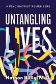 Untangling Lives: A Psychiatrist Remembers