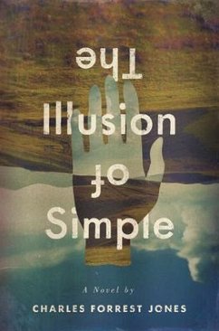 The Illusion of Simple - Jones, Charles Forrest