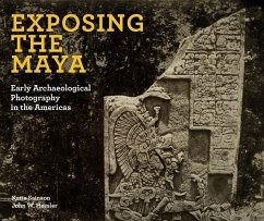 Exposing the Maya - Sainson, Katia; Hessler, John W