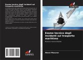 Esame tecnico degli incidenti sul trasporto marittimo Esame tecnico degli incidenti sul trasporto marittimo