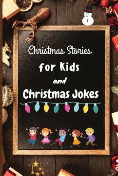 Christmas Stories for Kids and Christmas Jokes - Wearmouth, Kendall