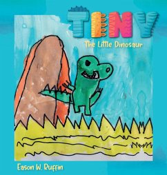 Tiny the Little Dinosaur - Ruffin, Eason W.