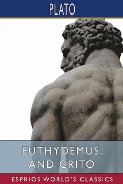 Euthydemus, and Crito (Esprios Classics) - Plato