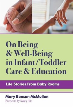 On Being and Well-Being in Infant/Toddler Care and Education - McMullen, Mary Benson