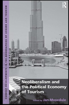 Neoliberalism and the Political Economy of Tourism - Mosedale, Jan