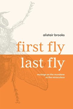 First Fly, Last Fly - Brooks, Alistair