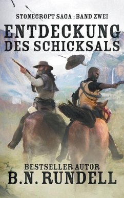 Entdeckung des Schicksals: ein historischer Western Roman - Rundell, B. N.