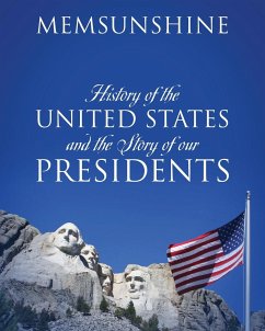 History of the United States and the Story of our Presidents - Memsunshine