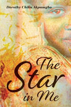 The Star in Me - Akpamgbo, Dorothy Chika