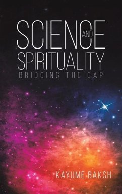 Science and Spirituality - Baksh, Kayume