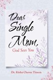 Dear Single Mom, God Sees You