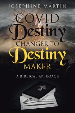 Covid Destiny Changer to Destiny Maker - Martin, Josephine