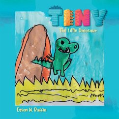Tiny the Little Dinosaur - Ruffin, Eason W.