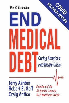 End Medical Debt - Ashton, Jerry; Goff, Robert E.; Antico, Craig