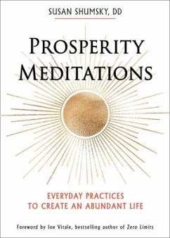Prosperity Meditations: Everyday Practices to Create an Abundant Life - Shumsky, Susan (Susan Shumsky)