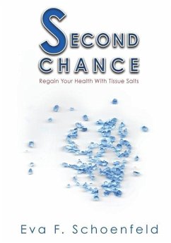 Second Chance: Regain your health with tissue salts - Schoenfeld, Eva F.