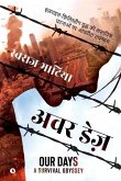 Our Days: Israel-Filistan yudh ki vaastavik ghatnaaon par aadharith upanyas