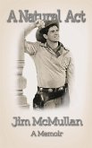 A Natural Act - A Memoir (hardback) A Natural Act - A Memoir (hardback)