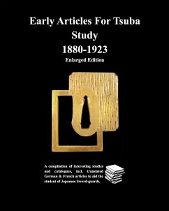 Early Articles For Tsuba Study 1880-1923Enlarged Edition - Contributors, Various