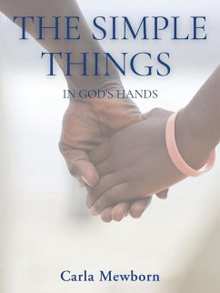 The Simple Things in God's Hands - Mewborn, Carla