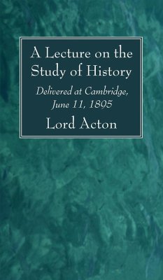 A Lecture on the Study of History - Acton, Lord