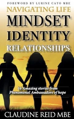 Navigating Life Anthology: Mindset, Identity & Relationships - Reid Mbe, Claudine