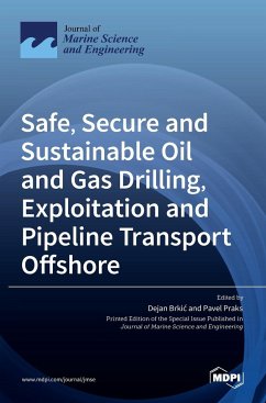 Safe, Secure and Sustainable Oil and Gas Drilling, Exploitation and Pipeline Transport Offshore