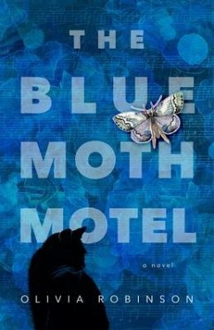 The Blue Moth Motel - Robinson, Olivia