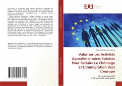 Valoriser Les Activités Agroalimentaires Solaires Pour Réduire Le Chômage Et L¿immigration Vers L¿europe - Malam Aboubacar, Adamou