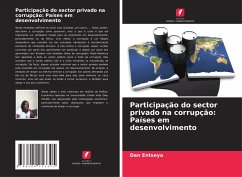 Participação do sector privado na corrupção: Países em desenvolvimento - Entseya, Dan