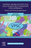 Material Modeling with the Visco-Plastic Self-Consistent (Vpsc) Approach