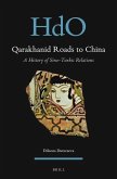 Qarakhanid Roads to China: A History of Sino-Turkic Relations