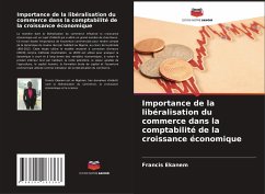 Importance de la libéralisation du commerce dans la comptabilité de la croissance économique - Ekanem, Francis