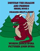 Drystan the Dragon and Friends Series, Book 6: Dragana Helps a Fairy