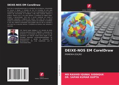 DEIXE-NOS EM CorelDraw - SIDDIQUE, MD RASHID IQUBAL;GUPTA, DR. SAPAN KUMAR