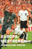 Europa-mestrene: Fodbold-EM 1960-96