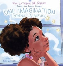 Une Imagination Comme La Mienne - Perry, Latashia M.