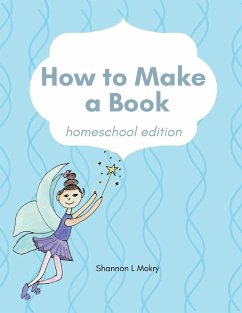 How to Make a Book - Mokry, Shannon L