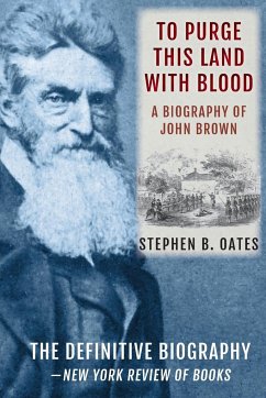 To Purge This Land with Blood - Oates, Stephen B.